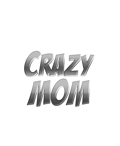 I Never Dreamed I'd Grow Up to be a Crazy Mom Hat